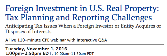 Foreign Investment in U.S. Real Property: Tax Planning and Reporting Challenges