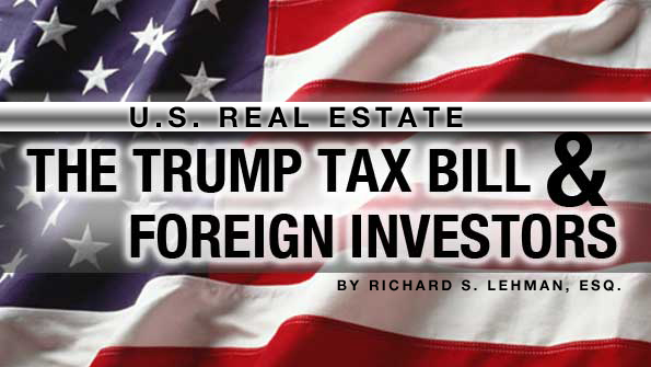 United States Real Estate, Foreign Investors and the Trump Tax Bill